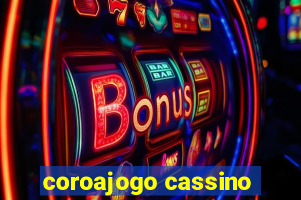 coroajogo cassino